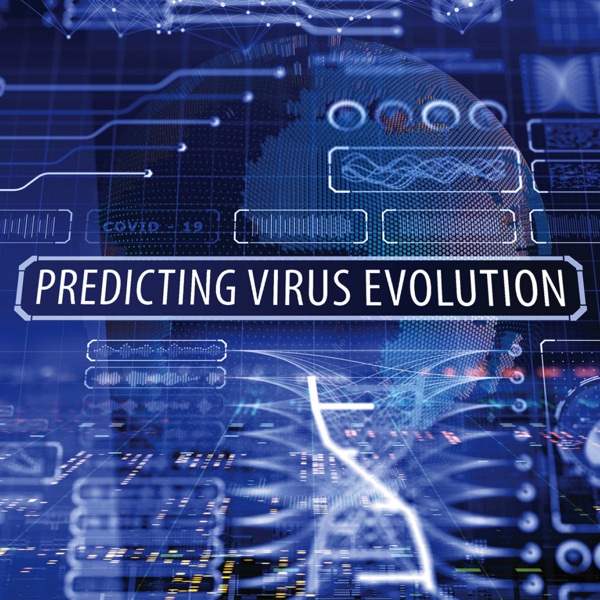 Image of technological displays with text "Predicting Virus Evolution"