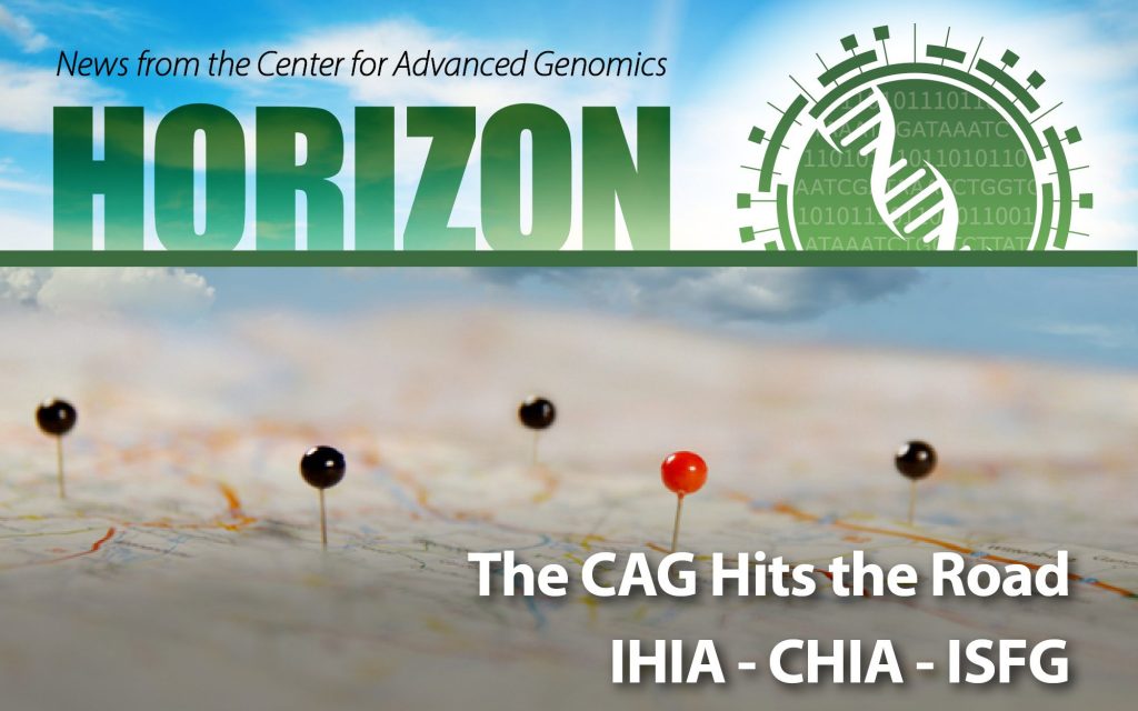 News from the Center Advanced Genomics - THe CAG hits the road IHIA, CHIA, ISFG
