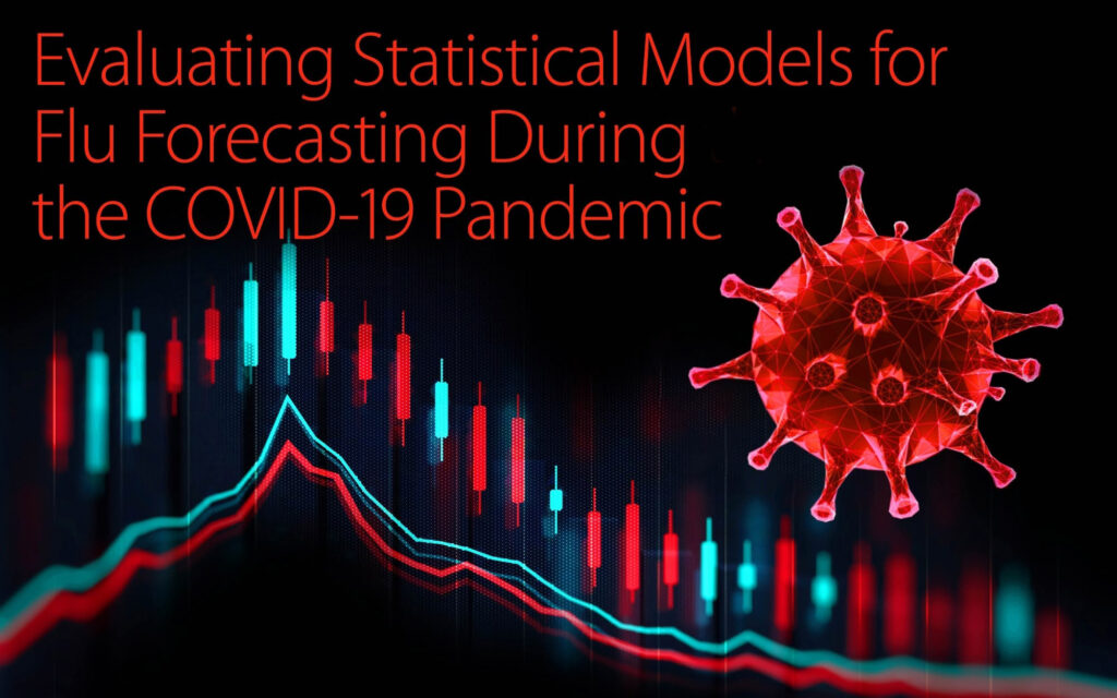 Image of a COVID-19 virus cell in front of a series of fever line charts. Text reads: "Evaluating Statistical Models for Flu Forecasting During the COVID-19 Pandemic."