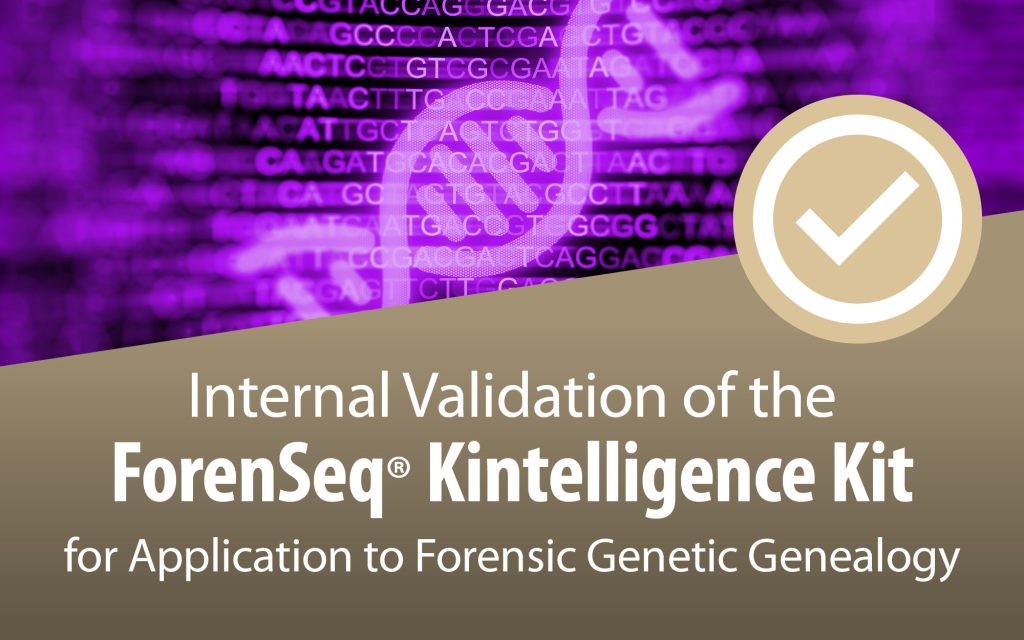 Text reads: internal validation of the forensew kntelligence kit for application to forensic Genetic genealogy. 
