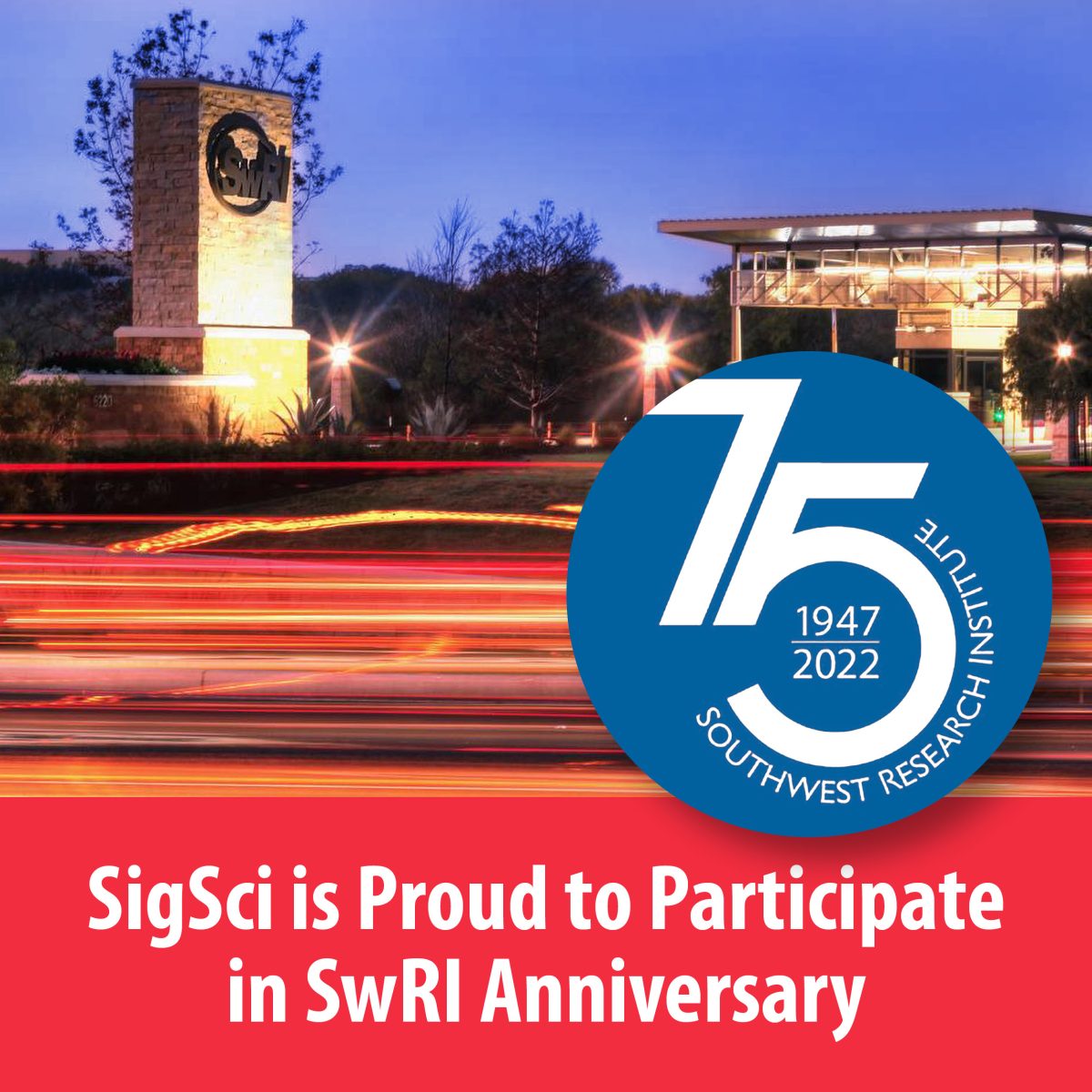 Signature Science proud to Participate in SWRI Anniversary. Image of blurred traffic in front of SwRI front gate