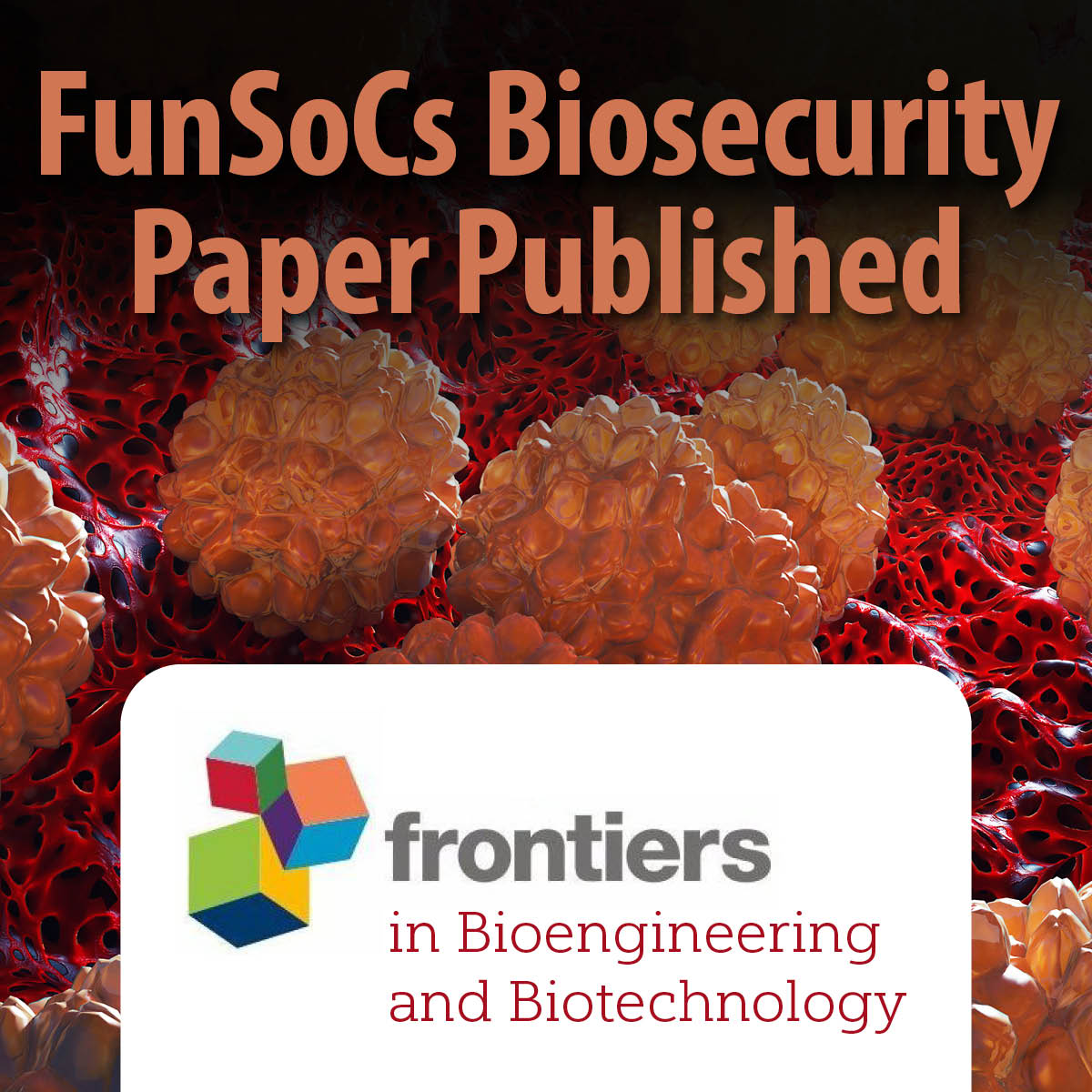 FunSoCs Biosecurity Paper Published i Frotiers inbioengineering and Biotechnology